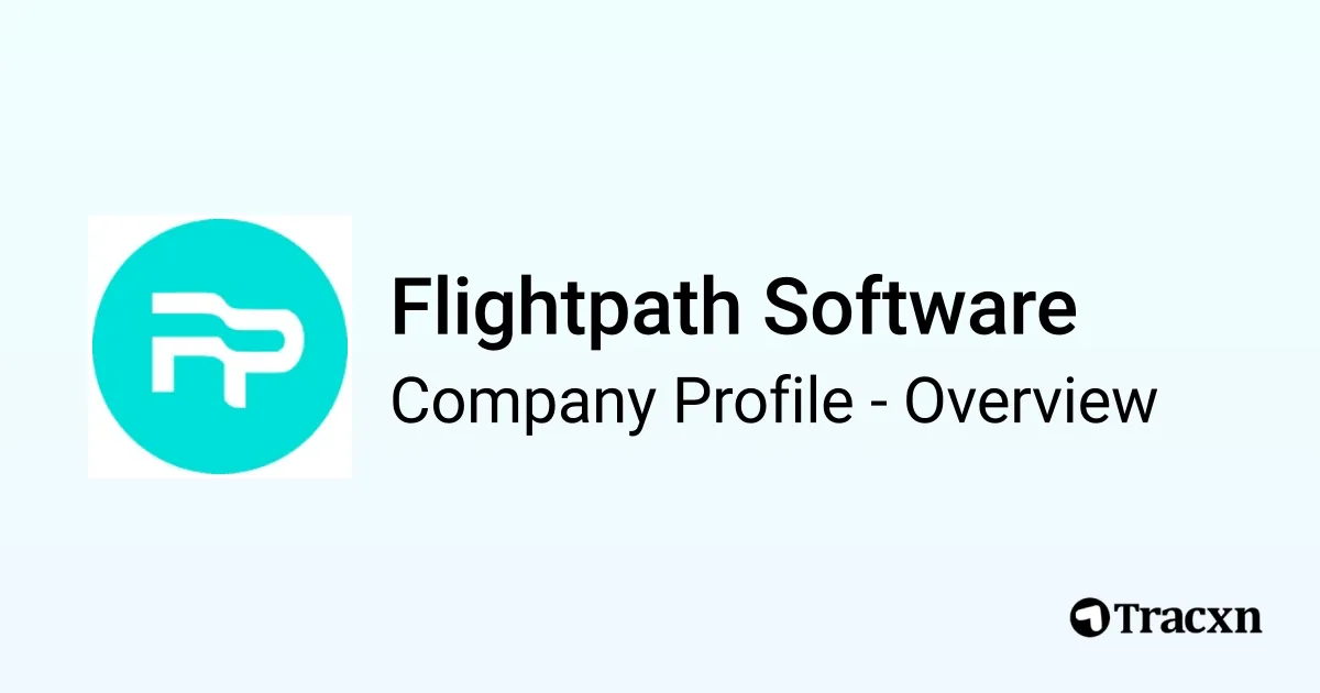 Flightpath Software - 2025 Company Profile, Team, Funding & Competitors ...