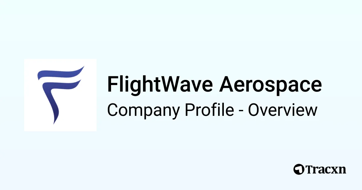 FlightWave Aerospace - 2026 Company Profile, Team, Funding ...