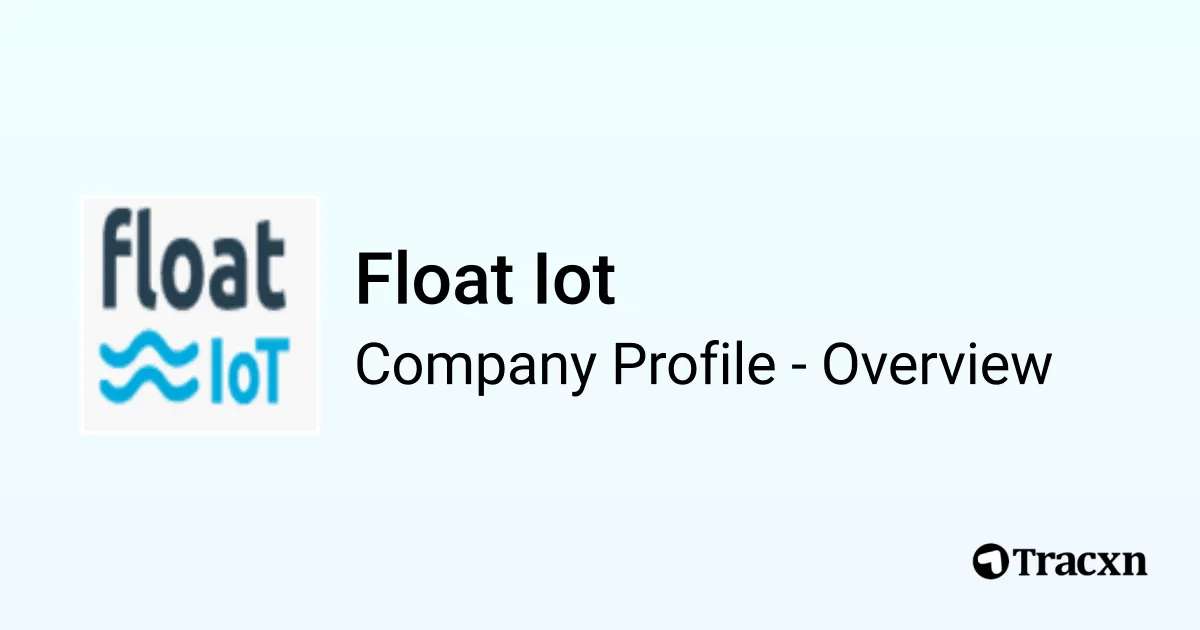 Float Iot - 2026 Company Profile, Team & Competitors - Tracxn