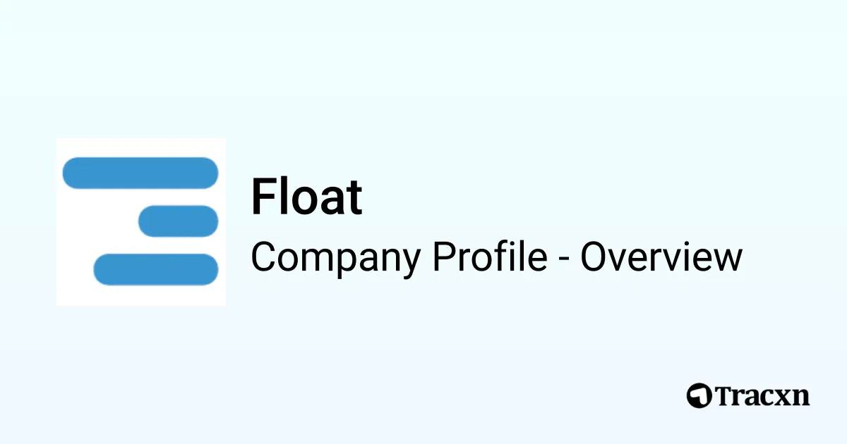 Float - 2026 Company Profile, Team & Competitors - Tracxn