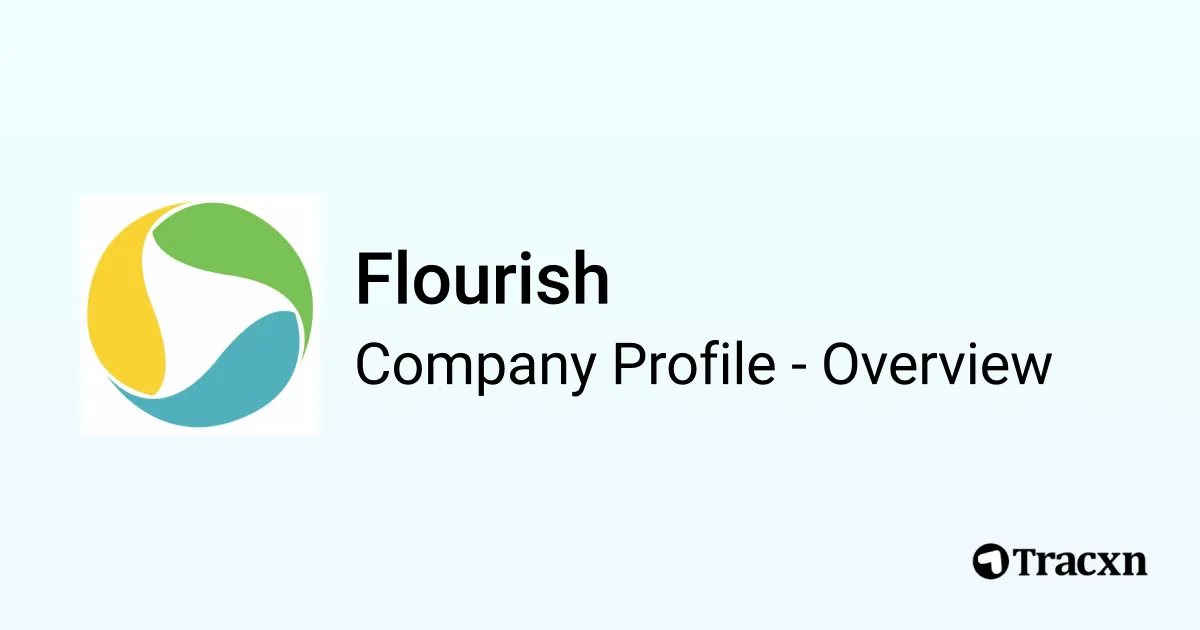 Flourish - 2026 Company Profile, Team, Funding & Competitors - Tracxn