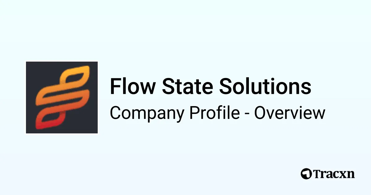 Flow State Solutions - 2026 Company Profile, Team, Competitors ...