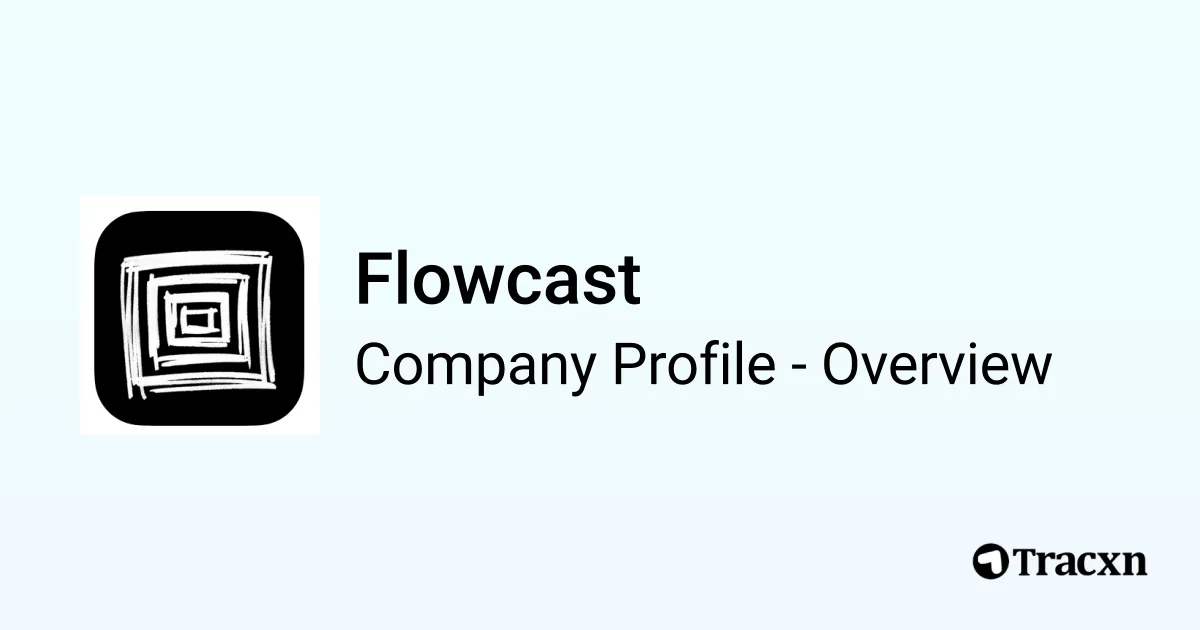 Flowcast Flowcast - 2026 Company Profile & Competitors - Tracxn