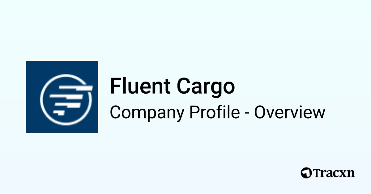 Fluent Cargo - 2026 Company Profile & Competitors - Tracxn