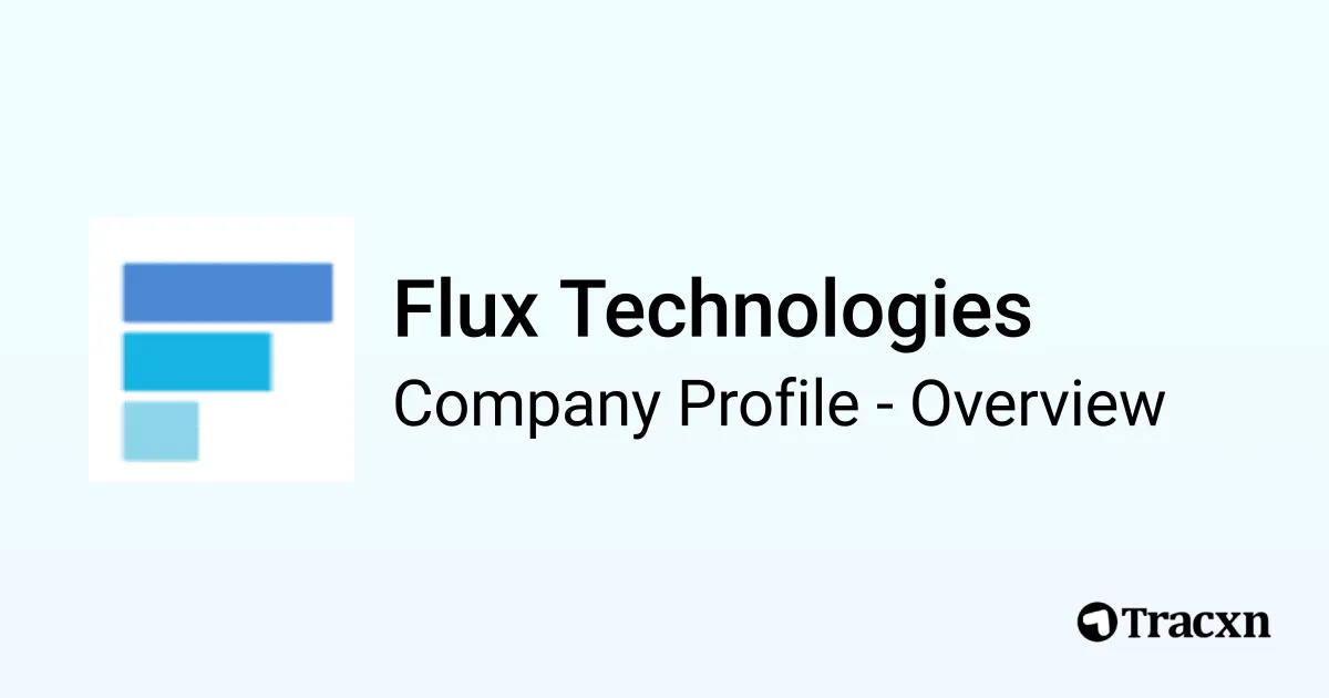 Flux Technologies - 2026 Company Profile & Competitors - Tracxn