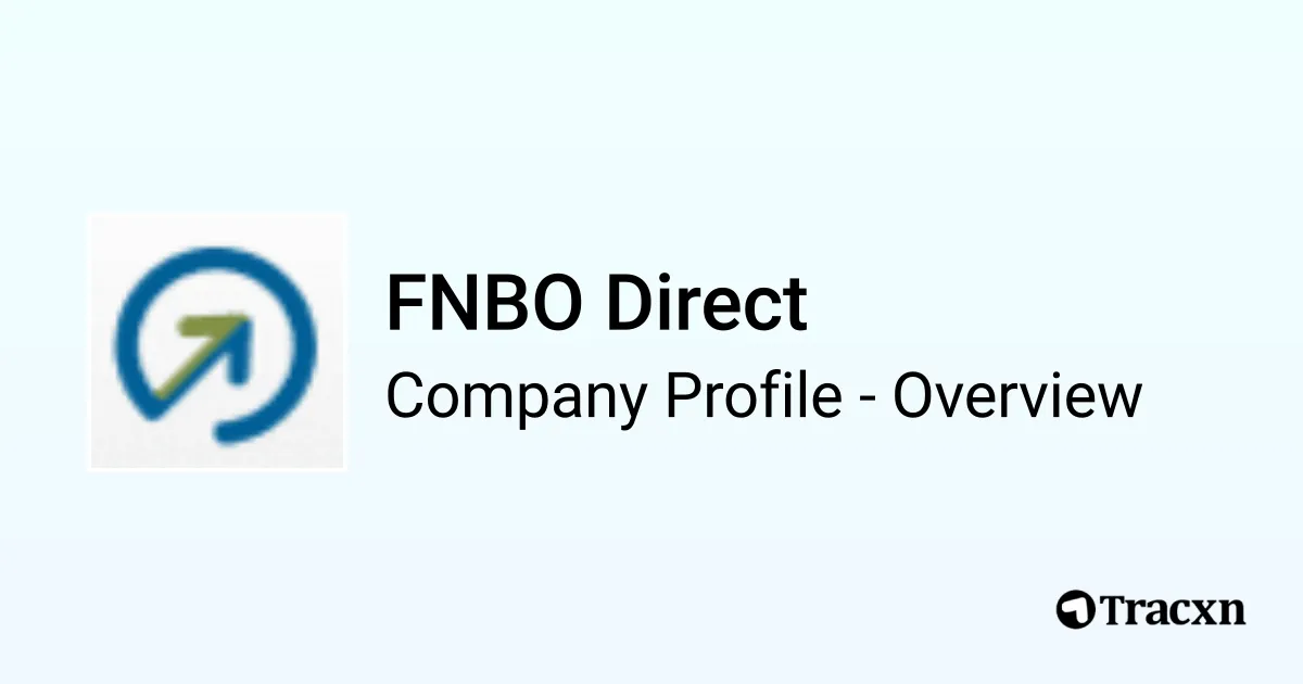 FNBO Direct - 2026 Company Profile & Competitors - Tracxn