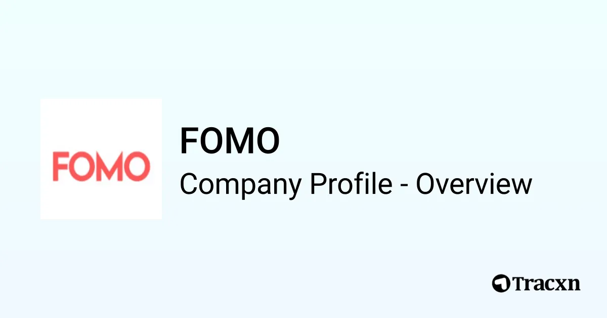 FOMO - 2026 Company Profile, Team, Competitors & Financials - Tracxn - Fomo In Team Management