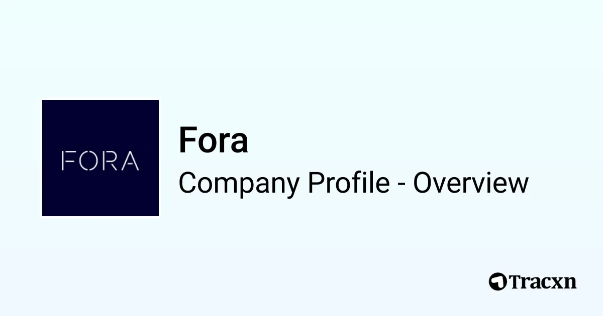Fora - 2026 Company Profile, Team, Competitors & Financials - Tracxn