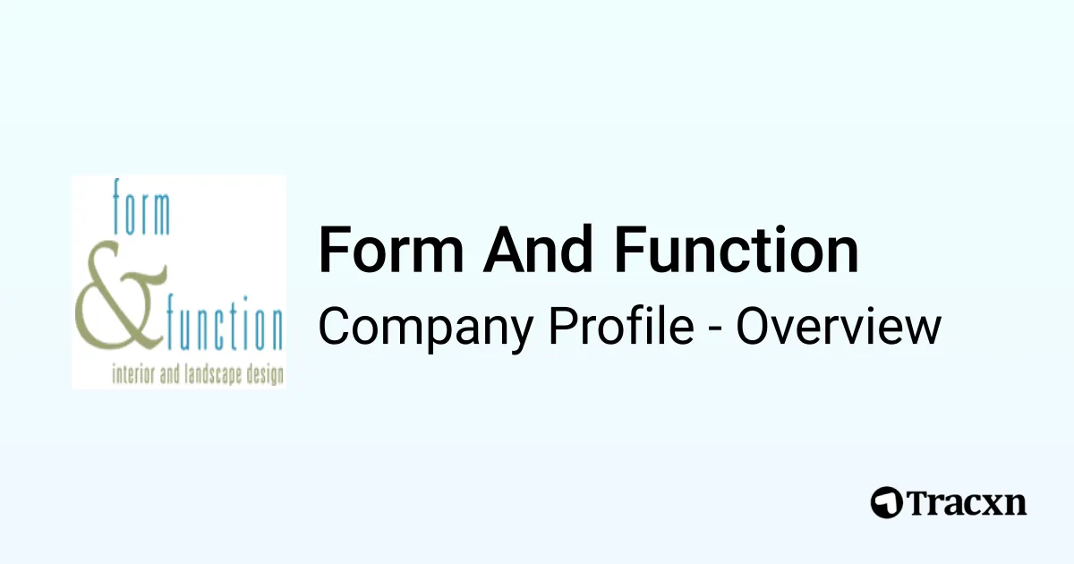 Form And Function - 2026 Company Profile, Team & Competitors - Tracxn