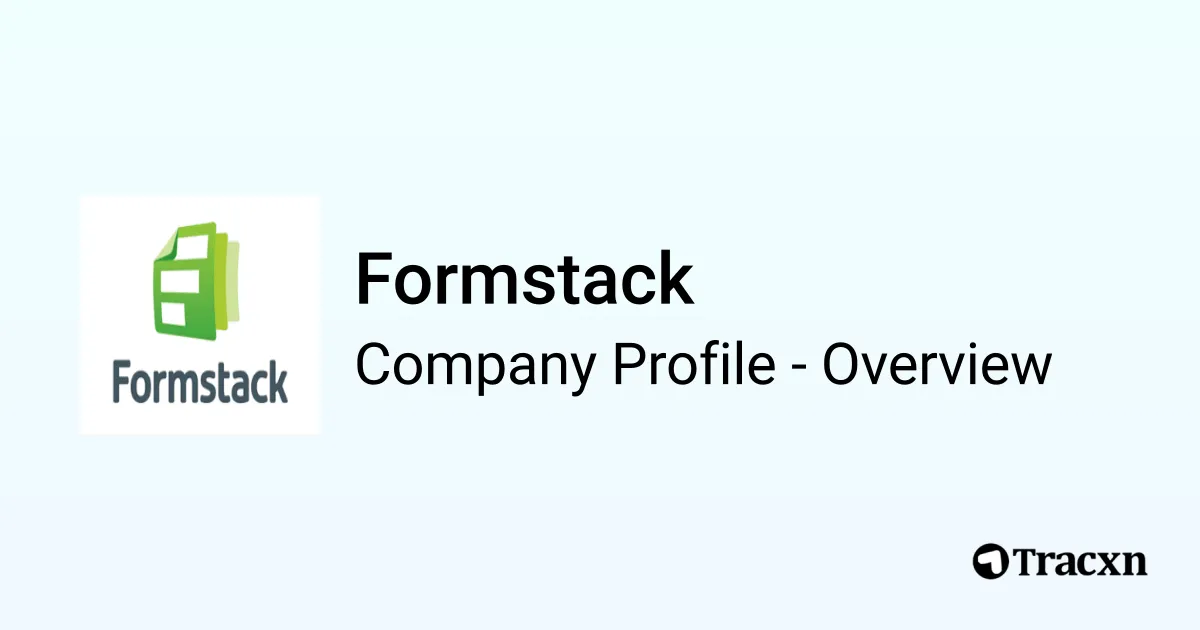 Formstack - 2026 Company Profile, Team, Funding & Competitors - Tracxn