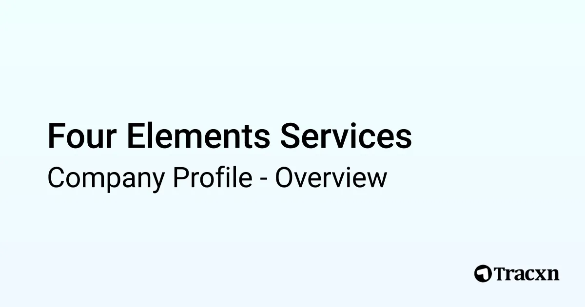 Four Elements Services - 2026 Company Profile & Competitors - Tracxn