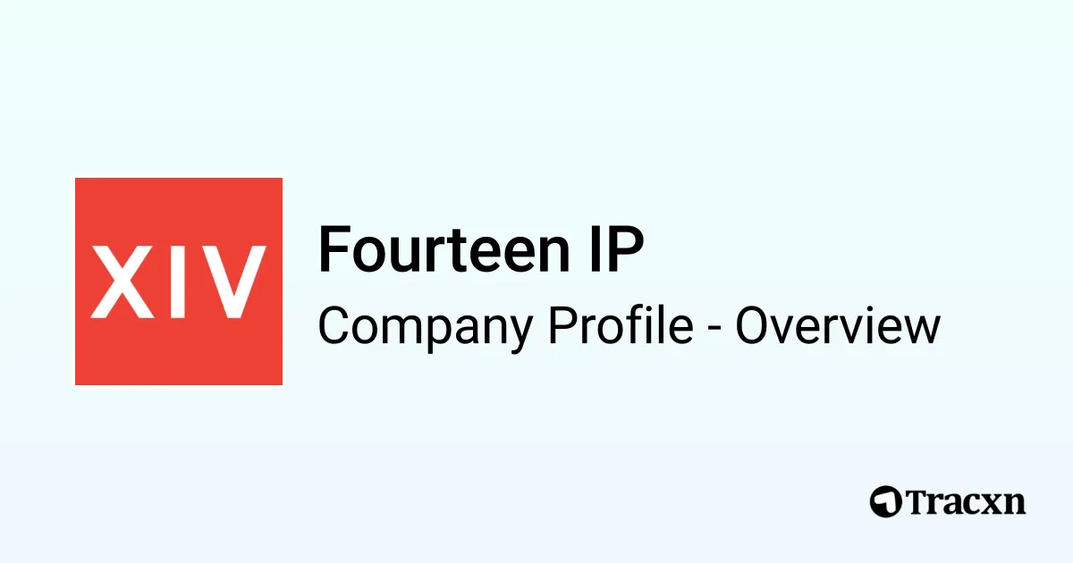 Fourteen IP - 2025 Company Profile, Team, Funding, Competitors ...