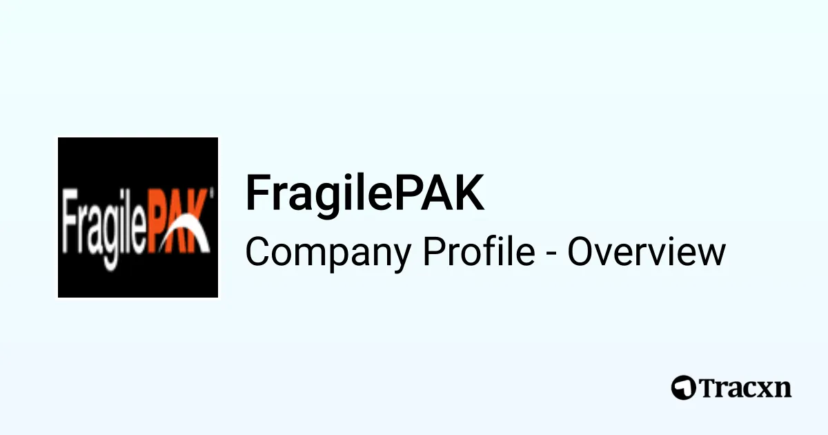 Tag .net Fragilepak FragilePAK - 2026 Company Profile, Team, Funding & Competitors - Tracxn