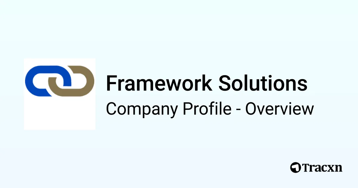 Framework Solutions - 2026 Company Profile, Team, Funding & Competitors ...