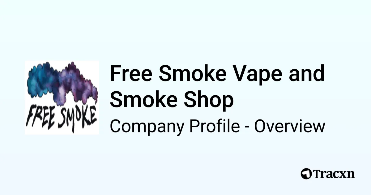 Free Smoke Vape and Smoke Shop - 2026 Company Profile & Competitors
