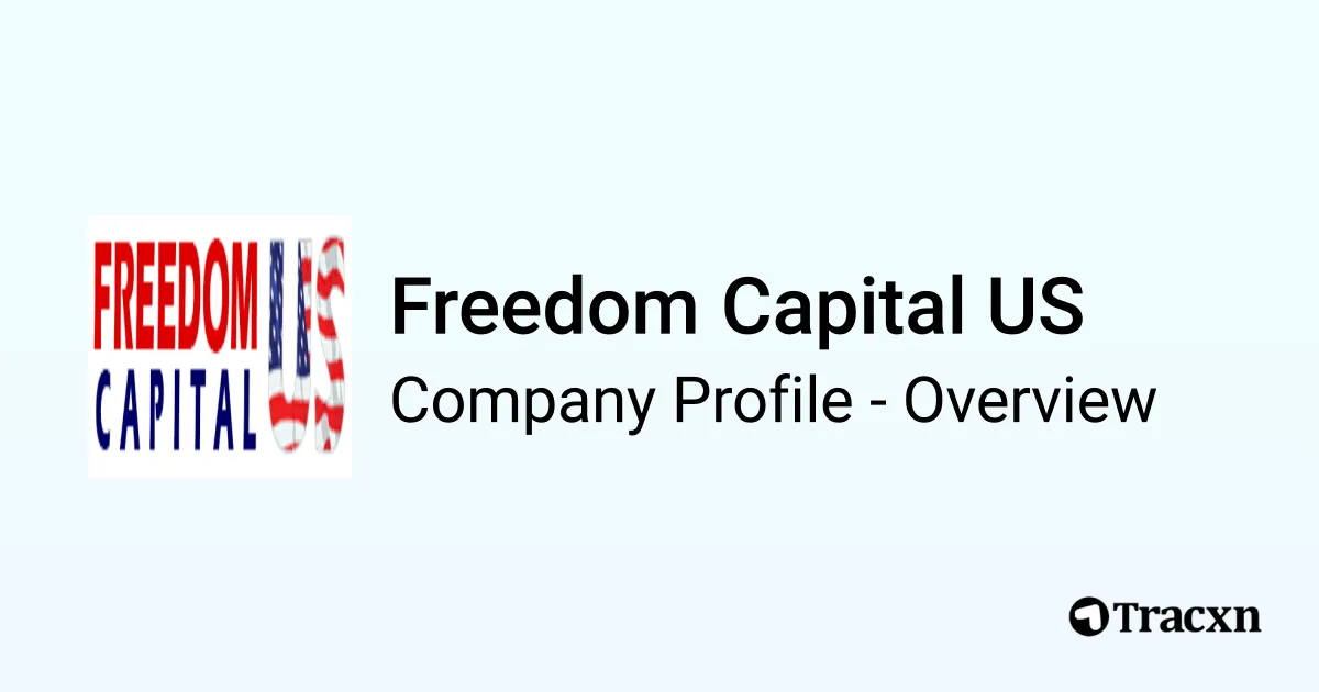 Freedom Capital US - 2026 Company Profile & Competitors - Tracxn