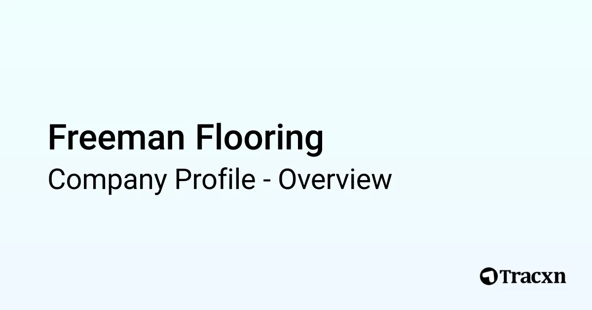 Freeman Flooring - 2025 Company Profile - Tracxn