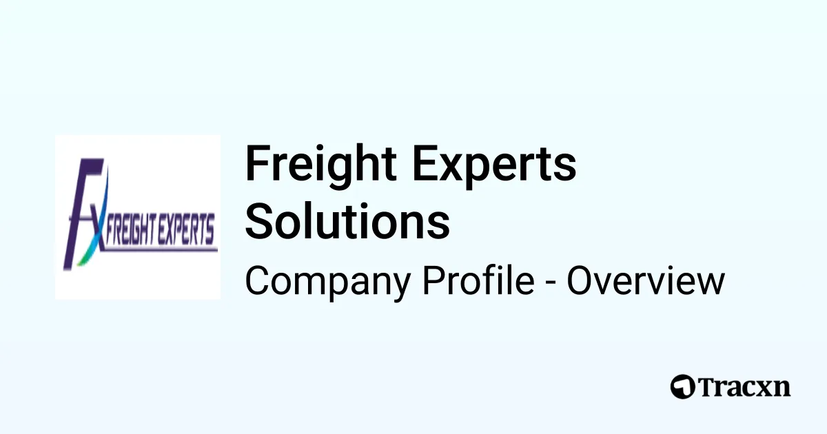 Freight Experts Solutions - 2026 Company Profile & Competitors - Tracxn