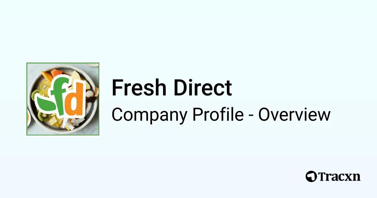 Fresh Direct - 2026 Company Profile, Team, Funding, Competitors ...