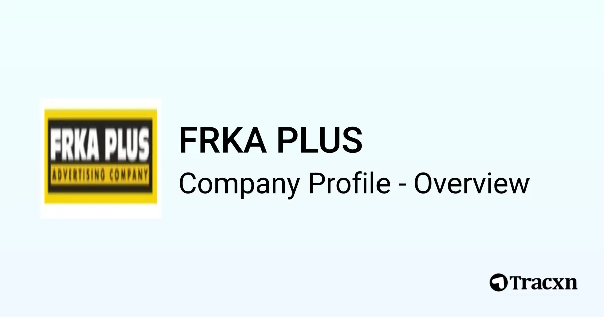 FRKA PLUS - 2026 Company Profile, Team, Competitors & Financials - Tracxn