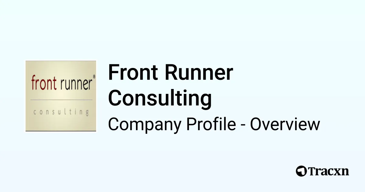 Front Runner Consulting - 2026 Company Profile, Team & Competitors - Tracxn