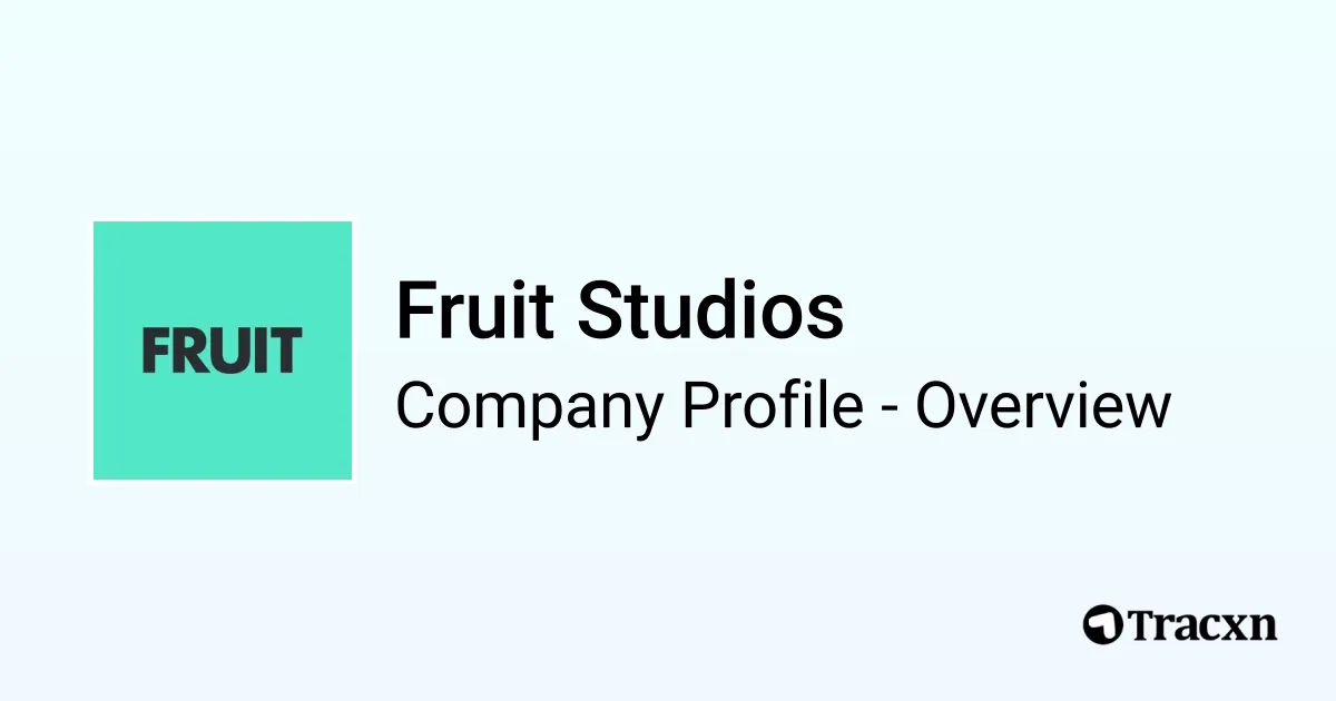 Fruit Studios - 2026 Company Profile, Team & Competitors - Tracxn