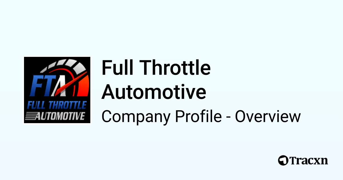 Full Throttle Automotive Company Profile Tracxn