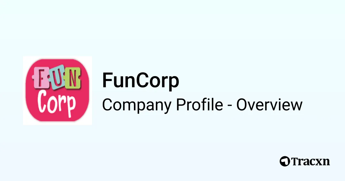 Funcor FunCorp - 2025 Company Profile, Team, Competitors & Financials - Tracxn