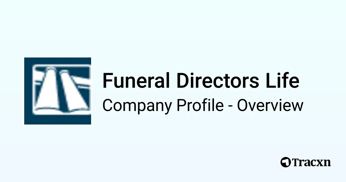 Funeral Directors Life - 2025 Company Profile, Team & Competitors - Tracxn