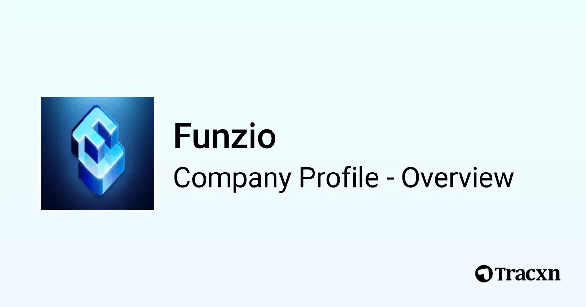 Funzio - 2026 Company Profile, Team, Funding & Competitors - Tracxn