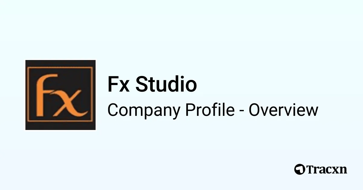 Fx Studio - 2025 Company Profile, Team, Competitors & Financials - Tracxn