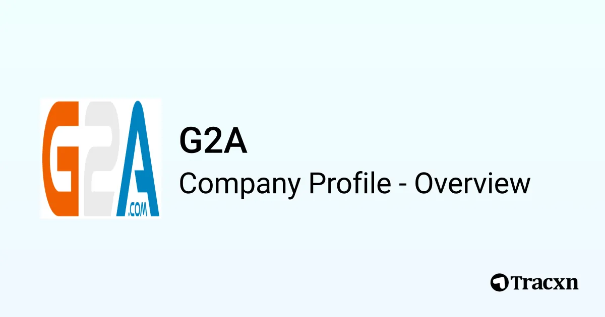 G2A - 2025 Company Profile, Team & Competitors - Tracxn