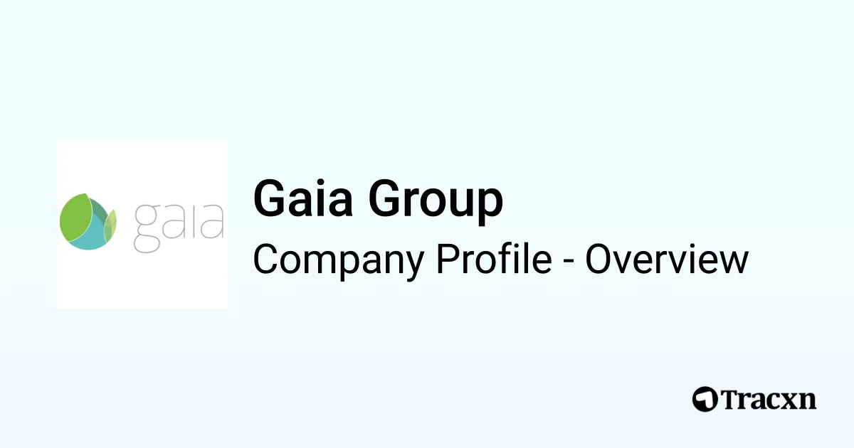 Gaia Group - 2026 Company Profile, Team & Competitors - Tracxn