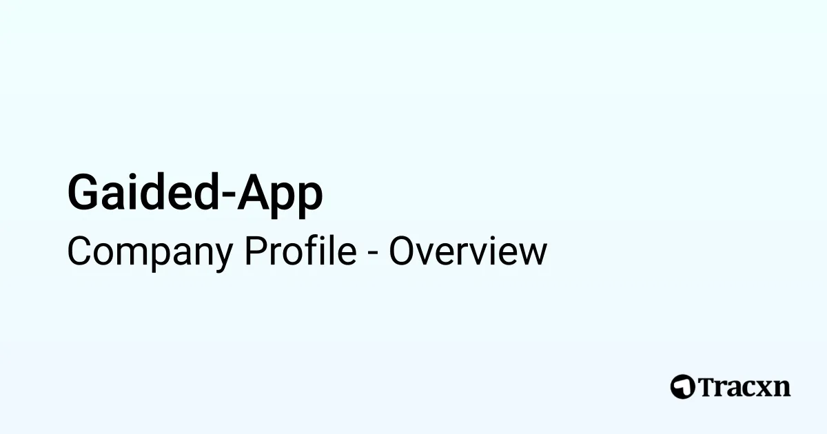 Gaided-App - 2026 Company Profile & Competitors - Tracxn