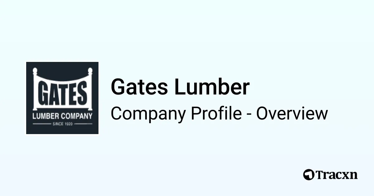 Gates Lumber Company Profile Tracxn