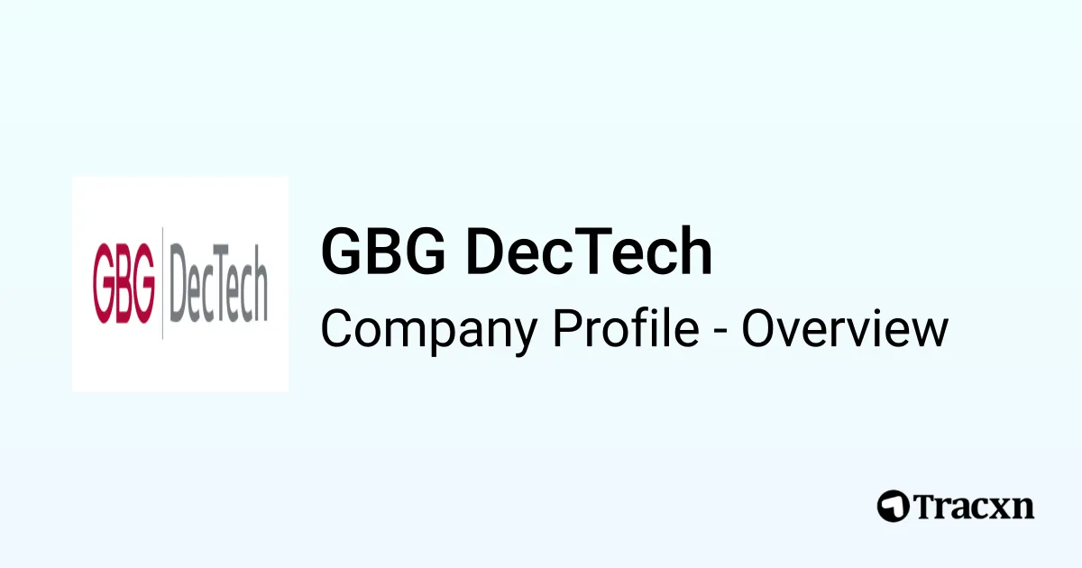 GBG DecTech - 2026 Company Profile & Competitors - Tracxn