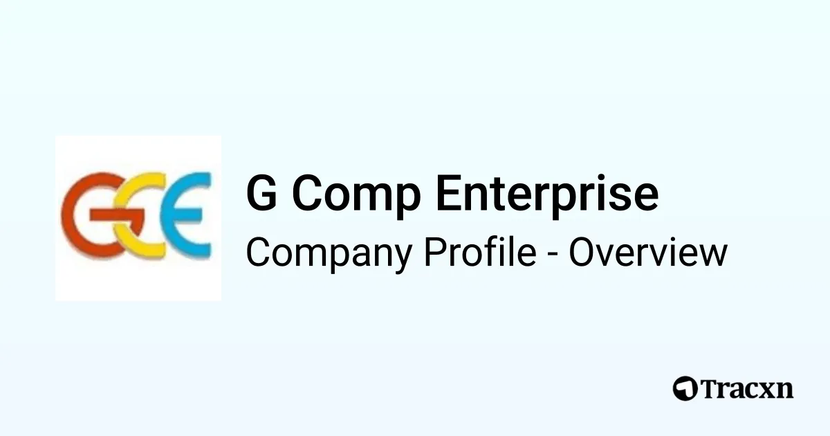 G Comp Enterprise - 2026 Company Profile & Competitors - Tracxn
