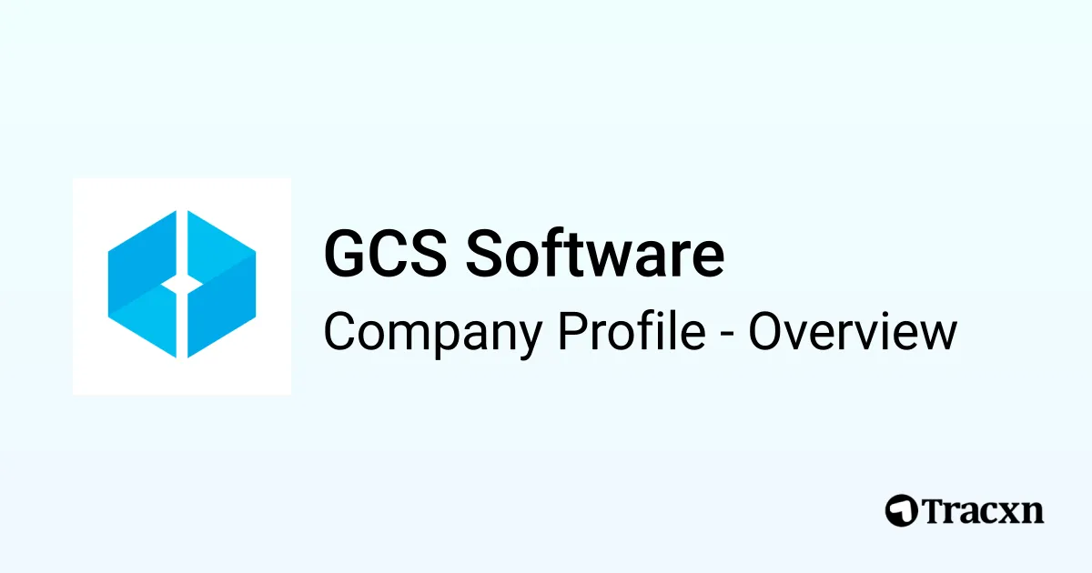 Gcss Software GCS Software - 2025 Company Profile & Competitors - Tracxn