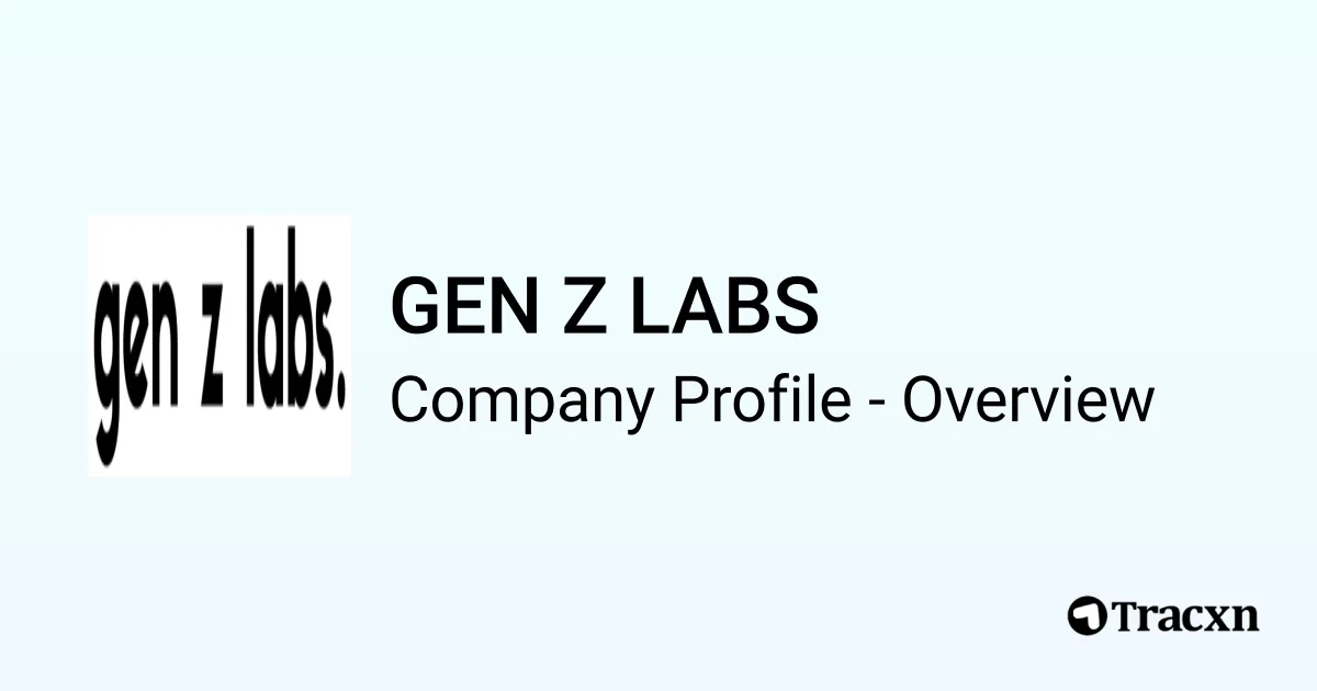 GEN Z LABS - 2025 Company Profile & Competitors - Tracxn