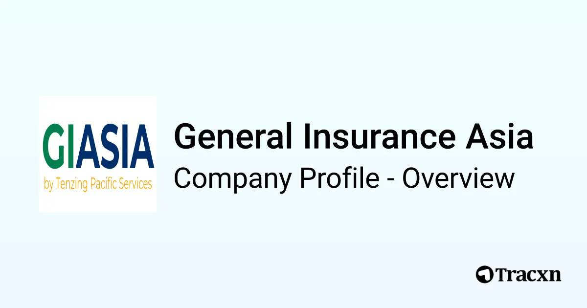 General Insurance Asia - 2026 Company Profile & Competitors - Tracxn