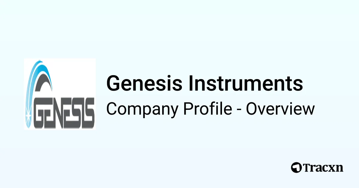Genesis Instruments - 2026 Company Profile & Competitors - Tracxn