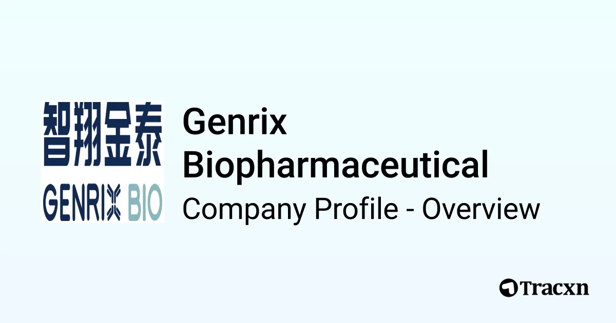 Genrix 5 Genrix Biopharmaceutical - 2026 Company Profile & Competitors - Tracxn