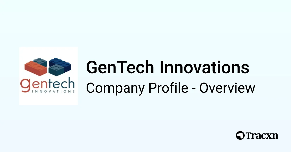 GenTech Innovations - 2026 Company Profile & Competitors - Tracxn