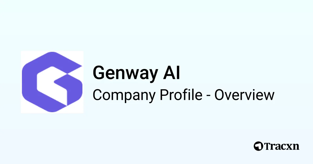 Genway AI - 2025 Company Profile, Team, Funding & Competitors - Tracxn
