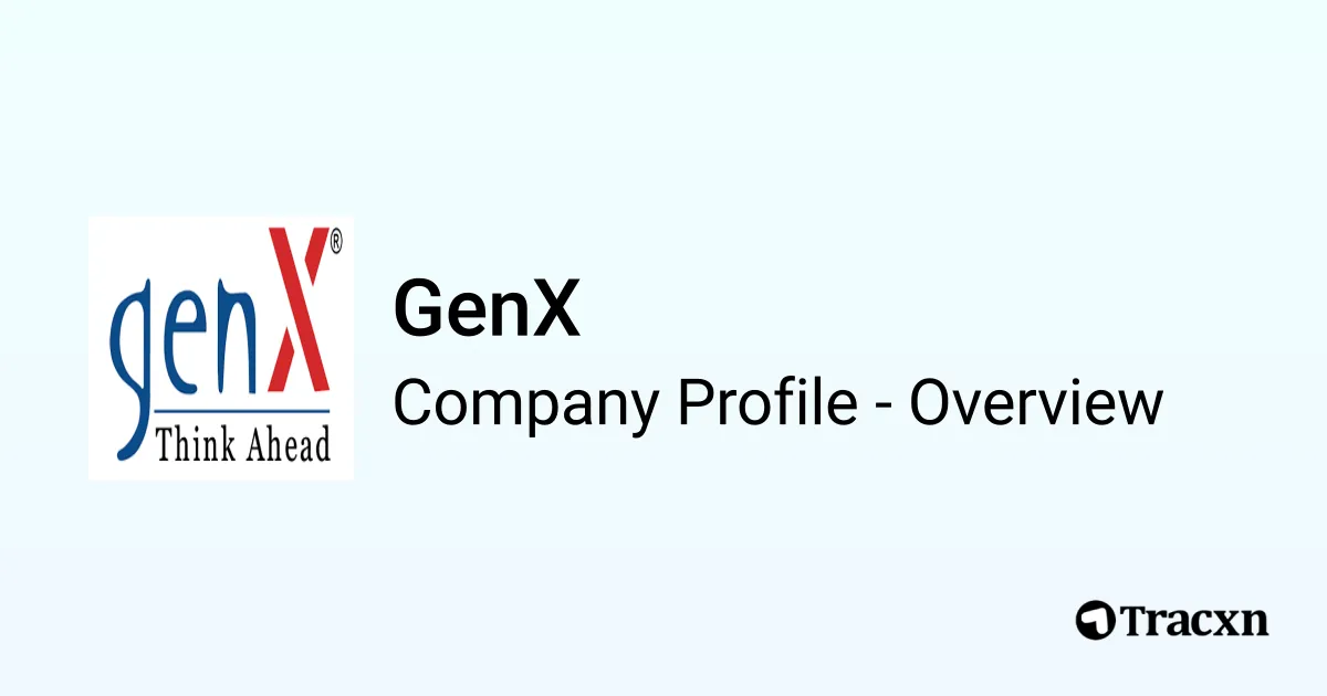 GenX - 2025 Company Profile & Competitors - Tracxn