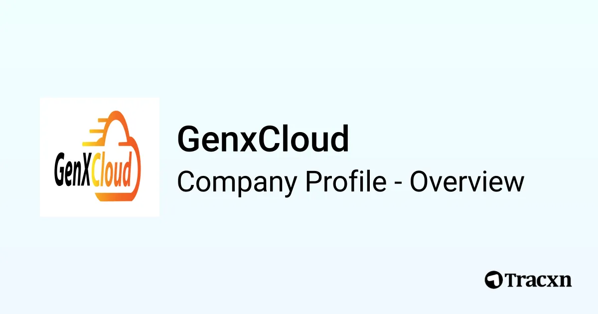 GenxCloud - 2025 Company Profile & Competitors - Tracxn