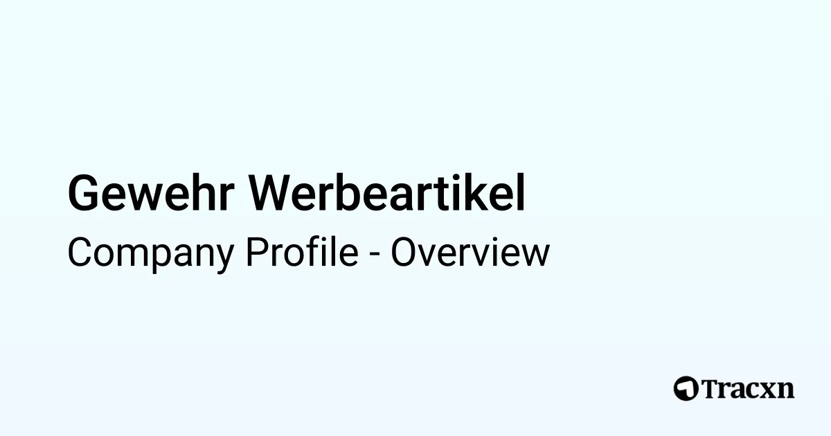 Gewehr Werbeartikel - 2025 Company Profile & Competitors - Tracxn