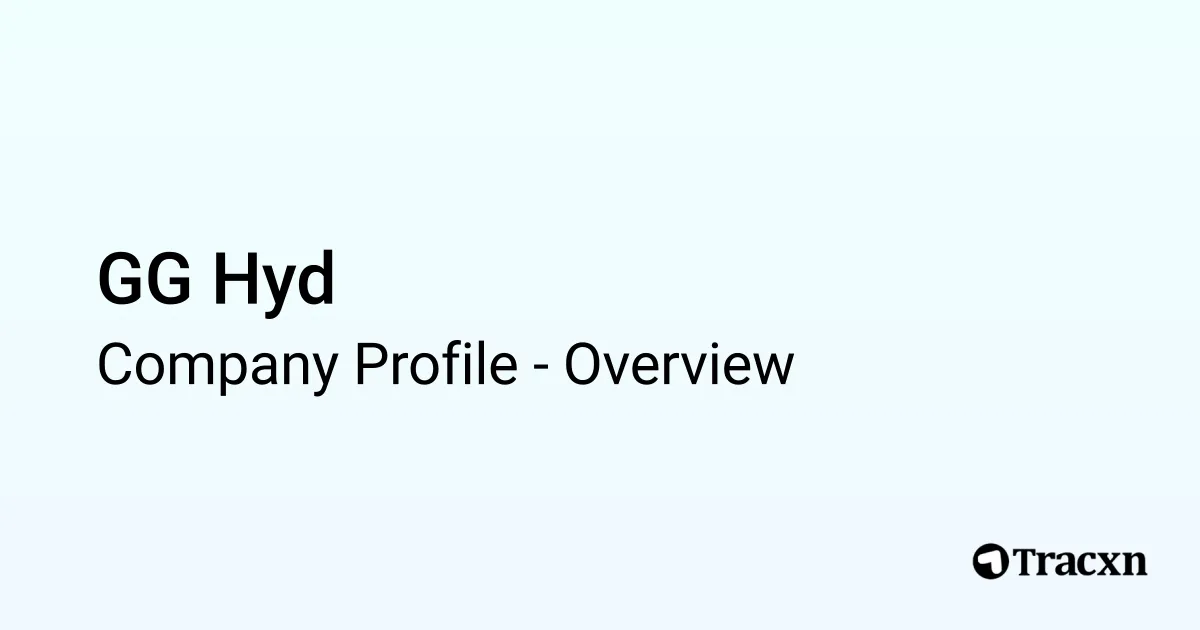 GG Hyd - 2025 Company Profile & Competitors - Tracxn