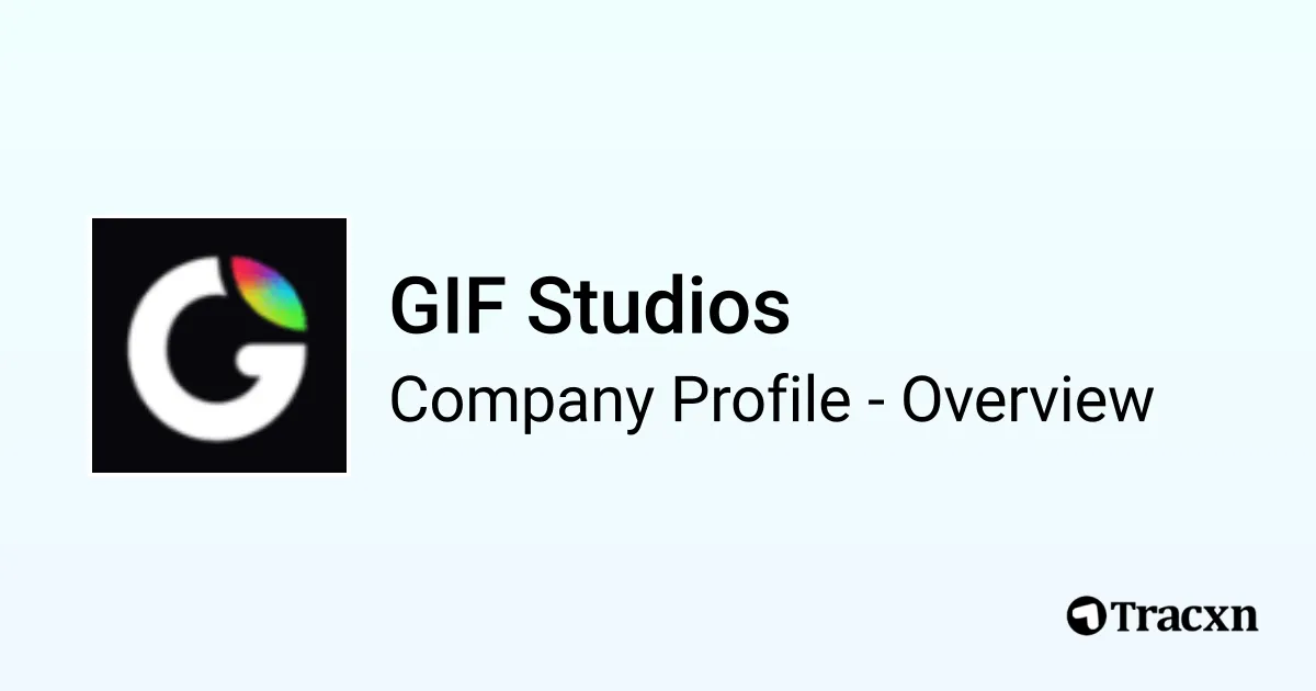 GIF Studios - 2025 Company Profile, Funding & Competitors - Tracxn