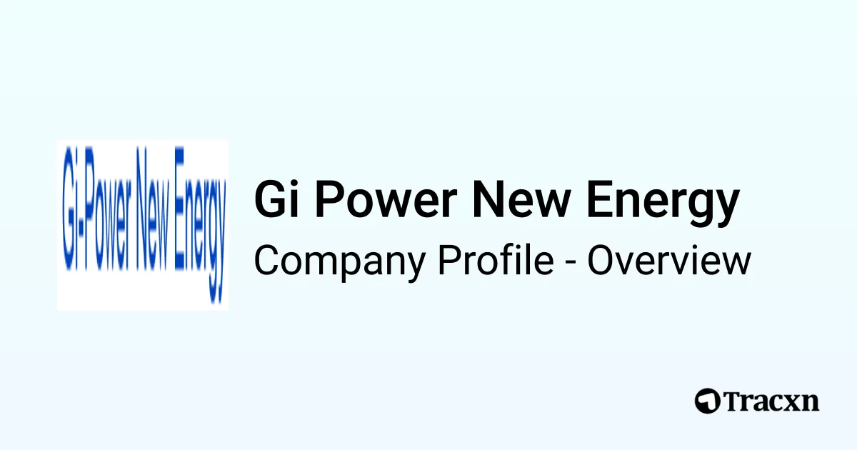 Gi Power New Energy - 2026 Company Profile & Competitors - Tracxn
